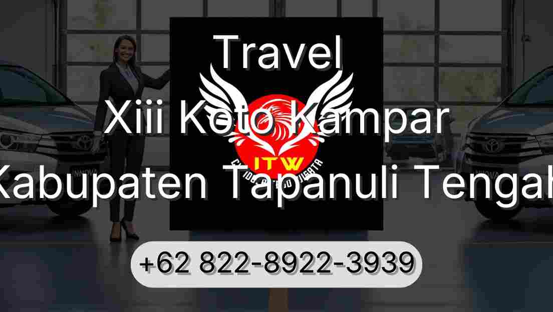 Travel Xiii Koto Kampar Kabupaten Tapanuli Tengah