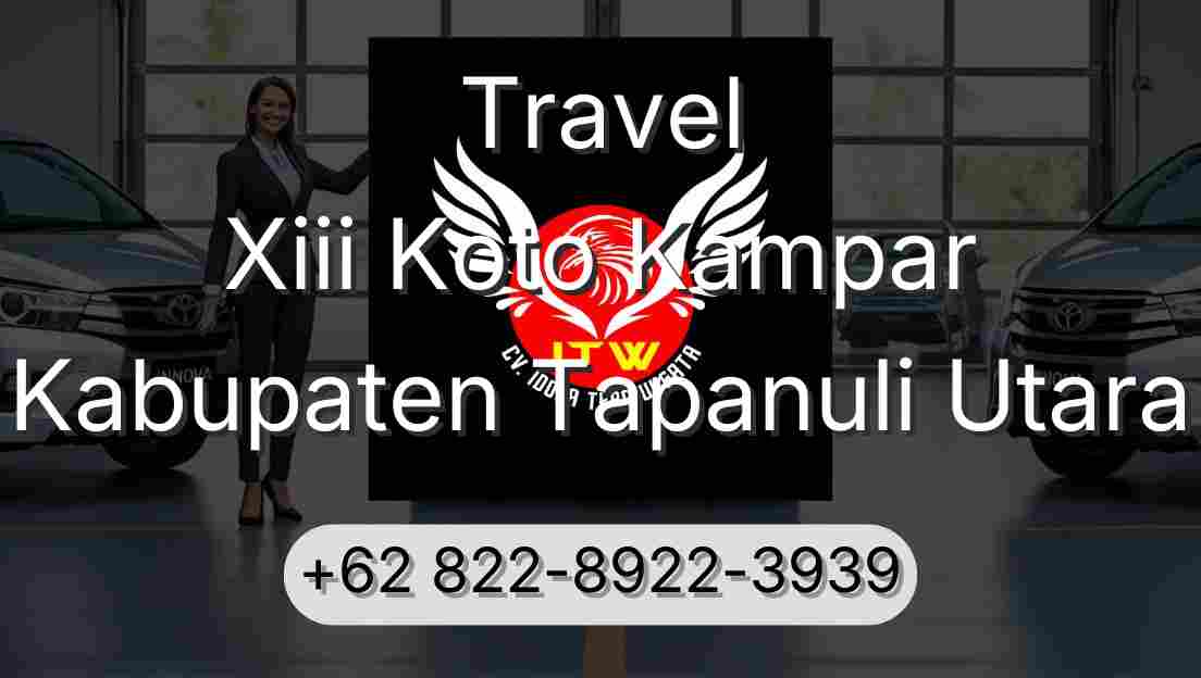 Travel Xiii Koto Kampar Kabupaten Tapanuli Utara