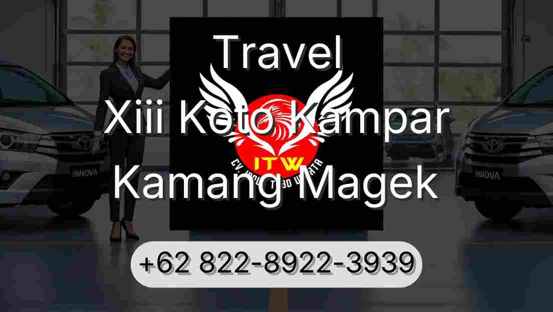 Travel Xiii Koto Kampar Kamang Magek