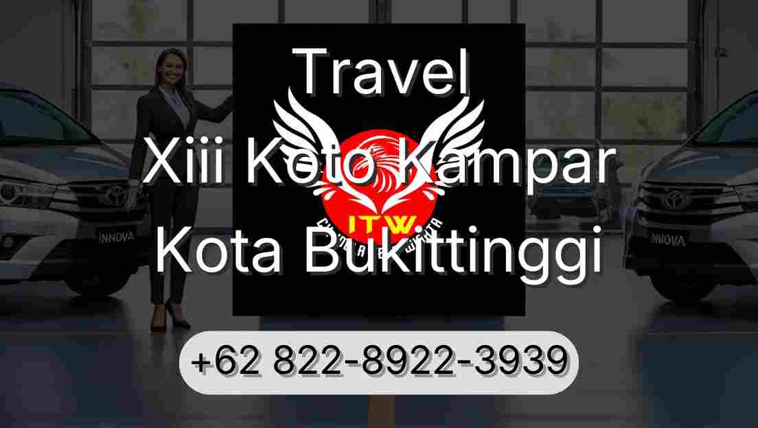 Travel Xiii Koto Kampar Kota Bukittinggi