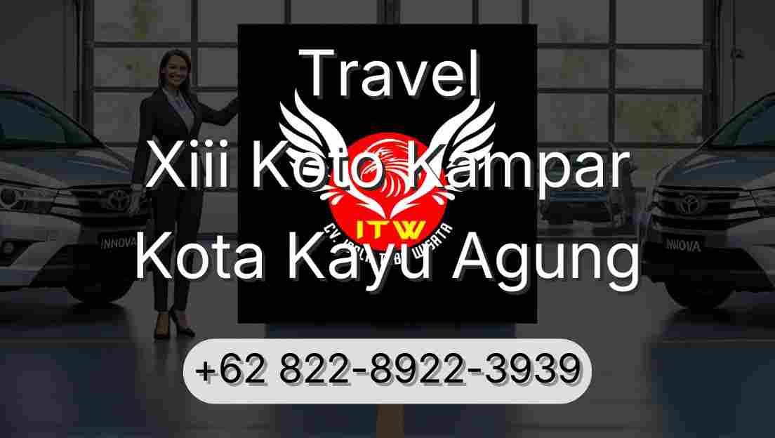 Travel Xiii Koto Kampar Kota Kayu Agung
