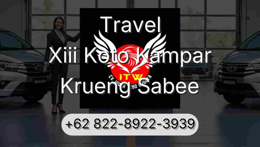 Travel Xiii Koto Kampar Krueng Sabee