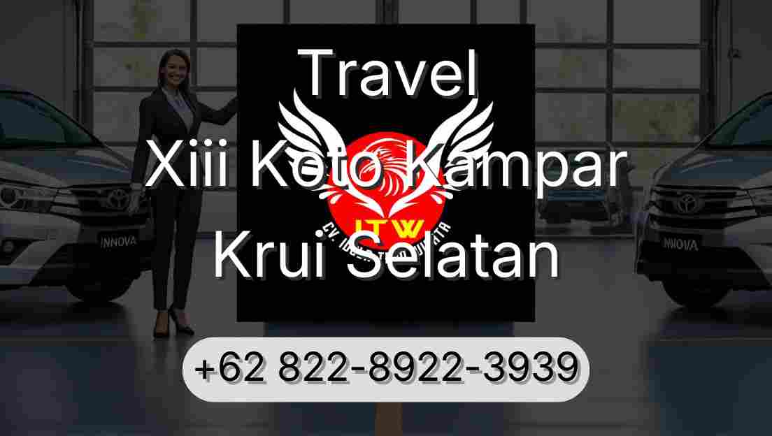 Travel Xiii Koto Kampar Krui Selatan