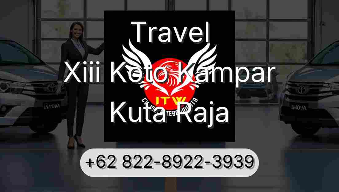 Travel Xiii Koto Kampar Kuta Raja