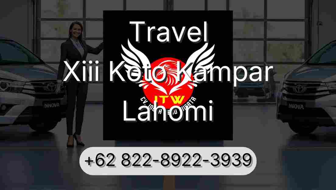 Travel Xiii Koto Kampar Lahomi