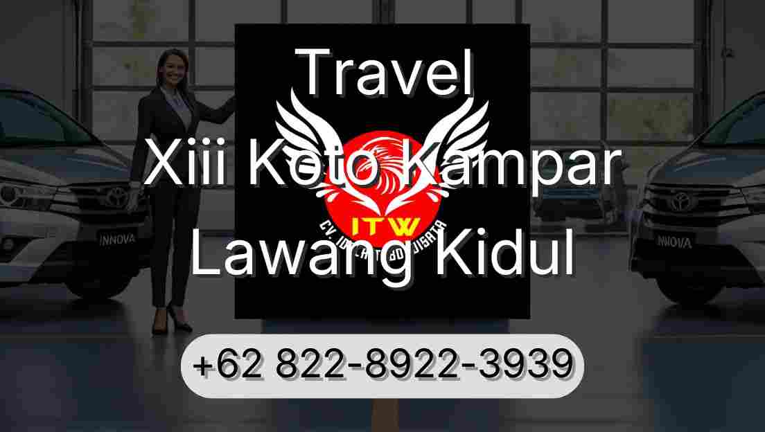 Travel Xiii Koto Kampar Lawang Kidul