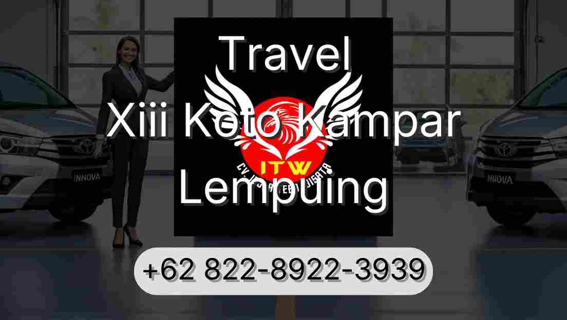 Travel Xiii Koto Kampar Lempuing