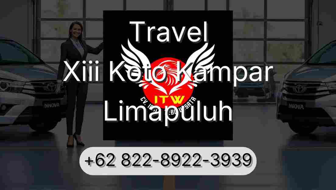 Travel Xiii Koto Kampar Limapuluh