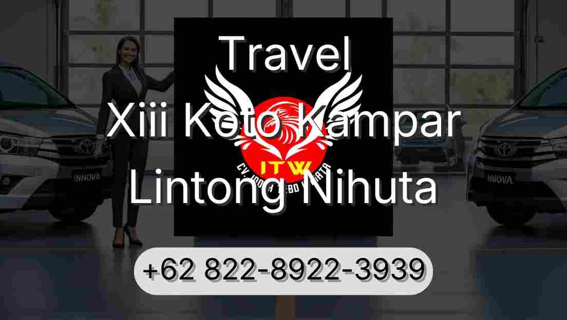 Travel Xiii Koto Kampar Lintong Nihuta