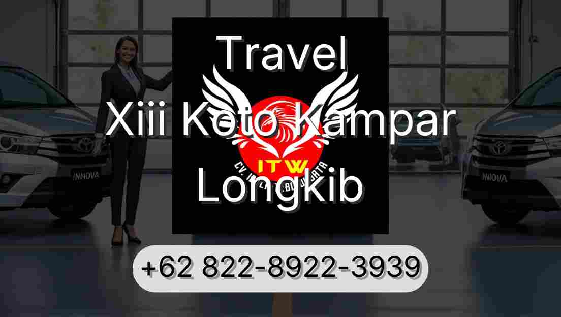 Travel Xiii Koto Kampar Longkib