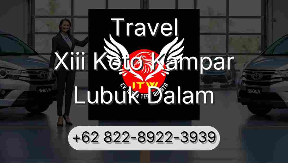 Travel Xiii Koto Kampar Lubuk Dalam