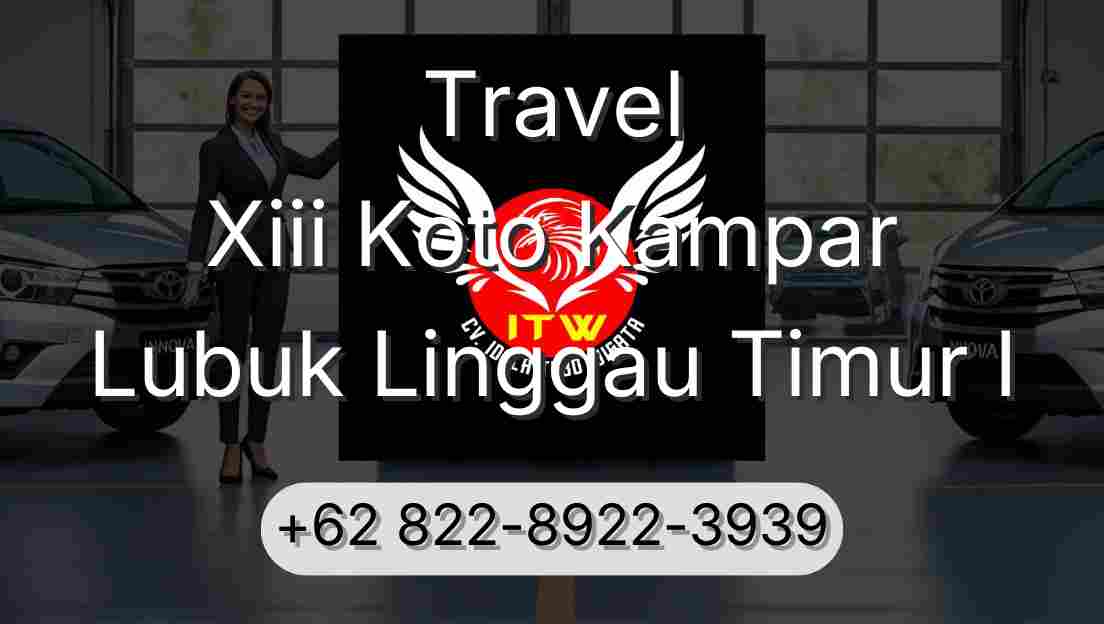 Travel Xiii Koto Kampar Lubuk Linggau Timur I