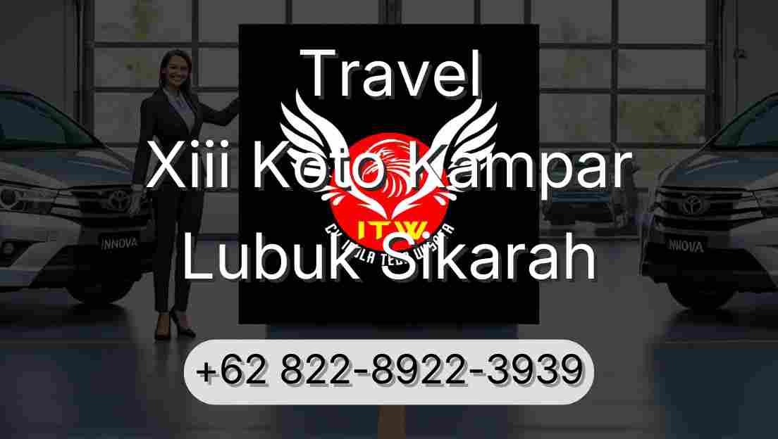 Travel Xiii Koto Kampar Lubuk Sikarah