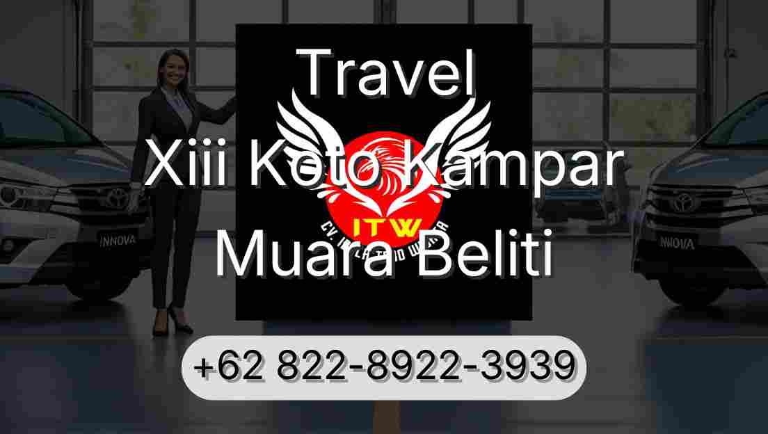 Travel Xiii Koto Kampar Muara Beliti