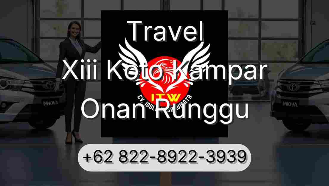 Travel Xiii Koto Kampar Onan Runggu