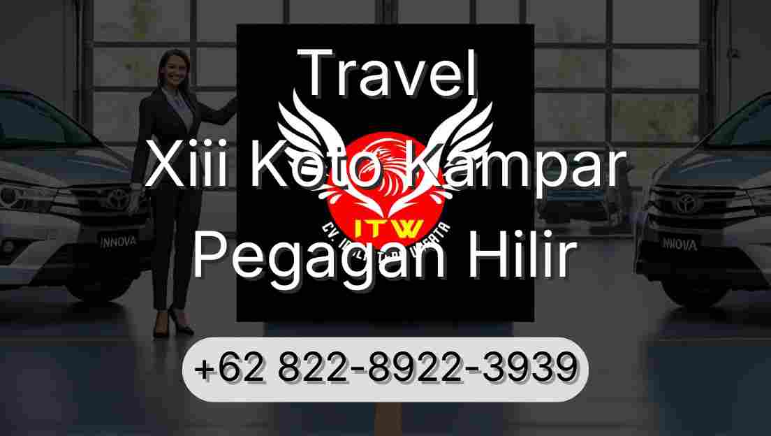 Travel Xiii Koto Kampar Pegagan Hilir
