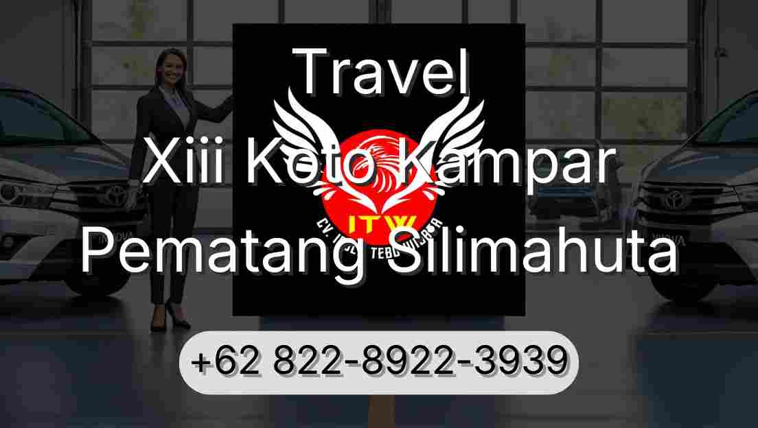 Travel Xiii Koto Kampar Pematang Silimahuta