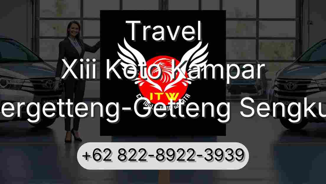 Travel Xiii Koto Kampar Pergetteng-Getteng Sengkut