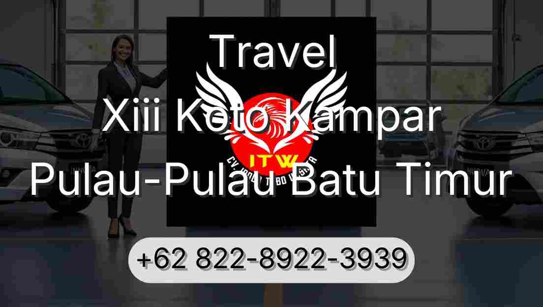 Travel Xiii Koto Kampar Pulau-Pulau Batu Timur