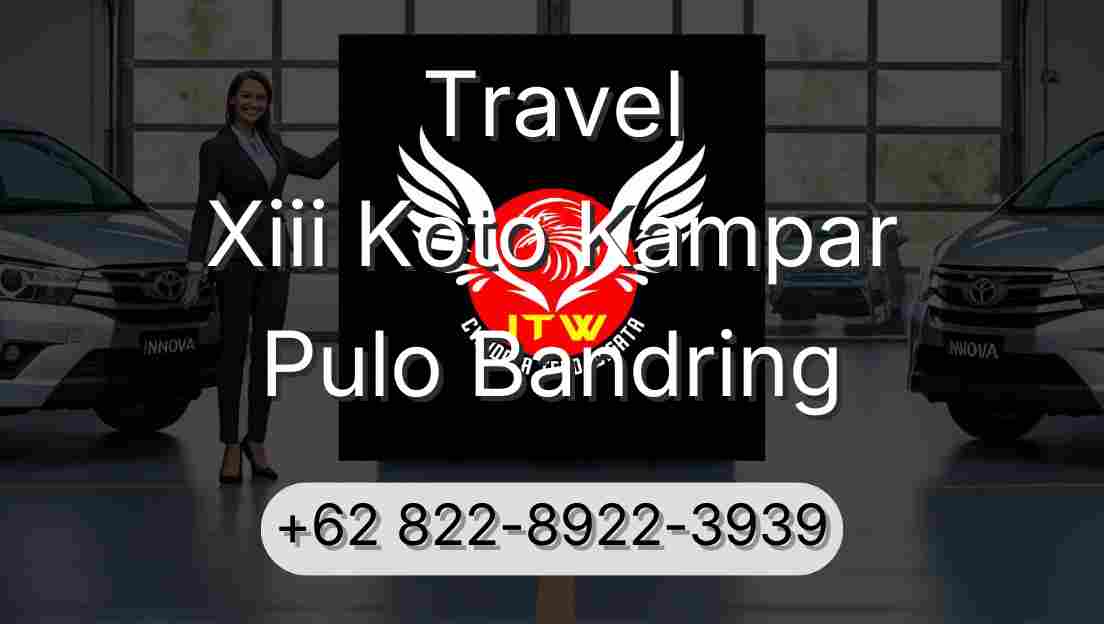 Travel Xiii Koto Kampar Pulo Bandring