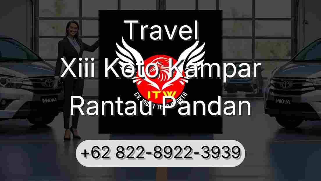 Travel Xiii Koto Kampar Rantau Pandan