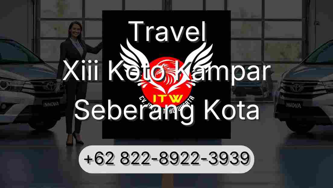 Travel Xiii Koto Kampar Seberang Kota