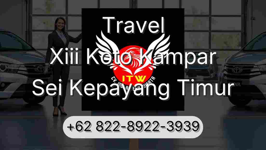 Travel Xiii Koto Kampar Sei Kepayang Timur