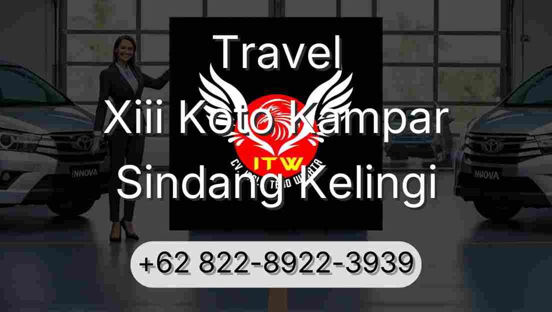 Travel Xiii Koto Kampar Sindang Kelingi