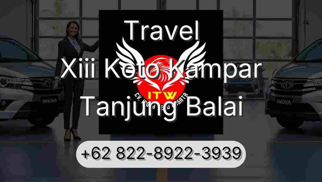 Travel Xiii Koto Kampar Tanjung Balai