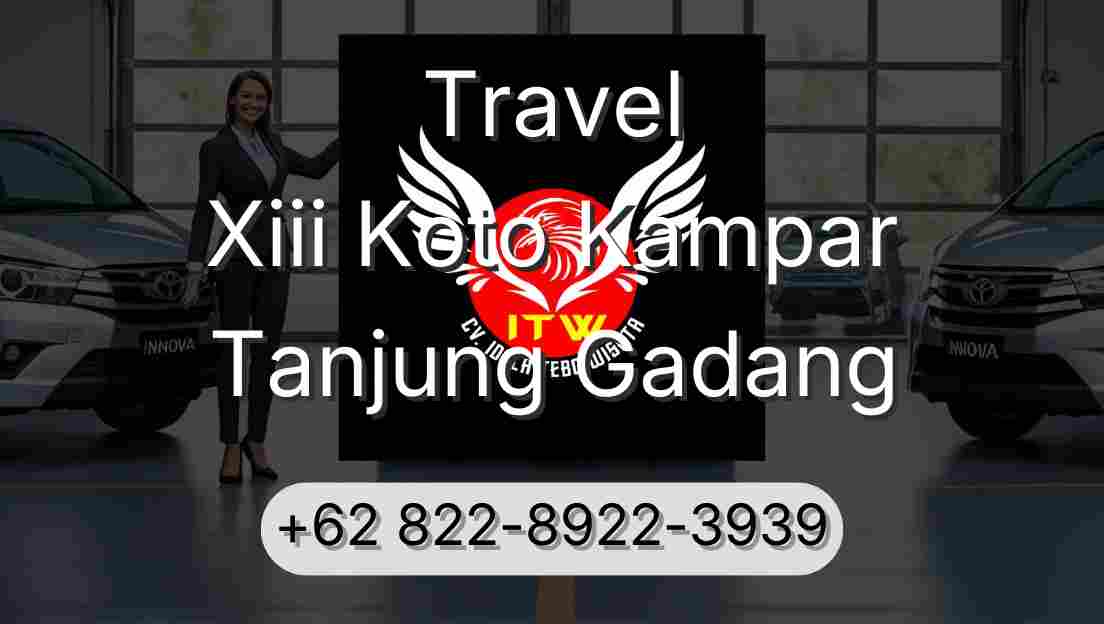 Travel Xiii Koto Kampar Tanjung Gadang