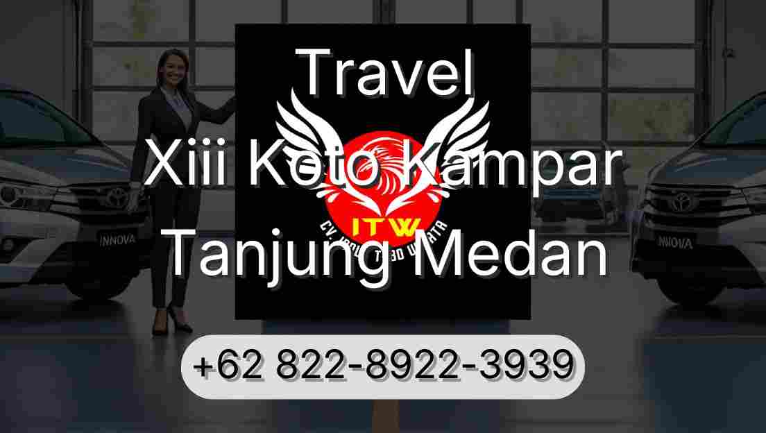 Travel Xiii Koto Kampar Tanjung Medan