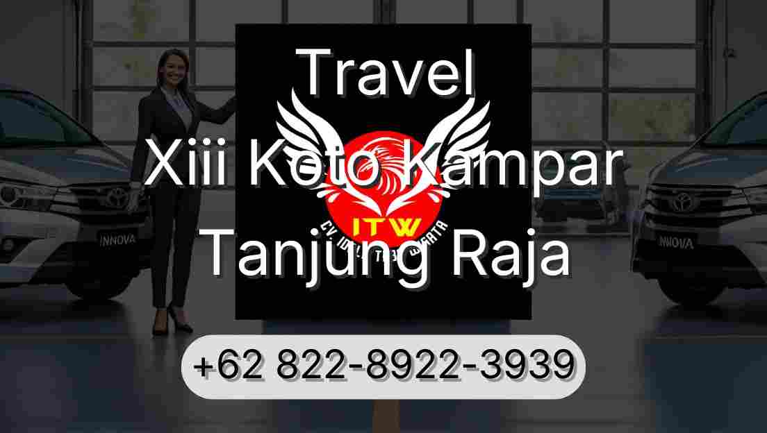 Travel Xiii Koto Kampar Tanjung Raja