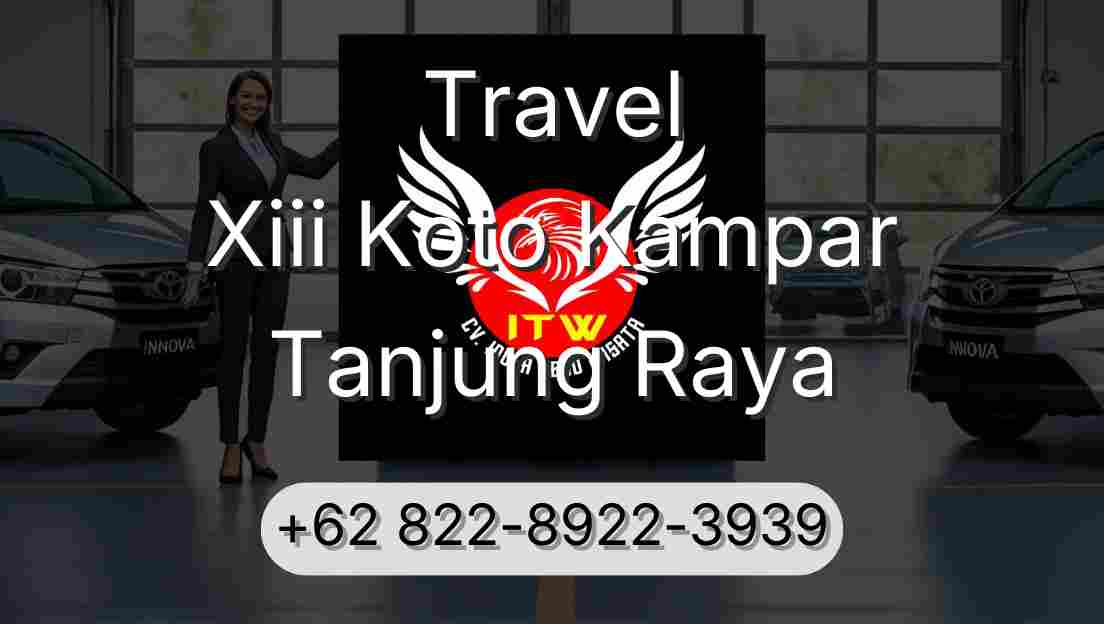 Travel Xiii Koto Kampar Tanjung Raya