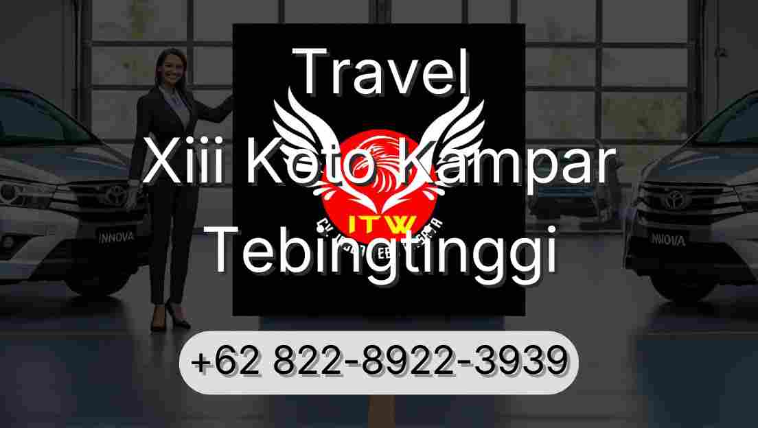 Travel Xiii Koto Kampar Tebingtinggi