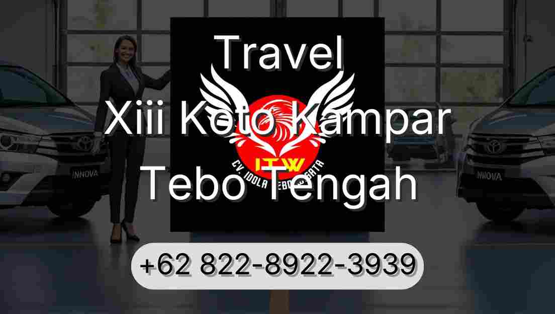 Travel Xiii Koto Kampar Tebo Tengah
