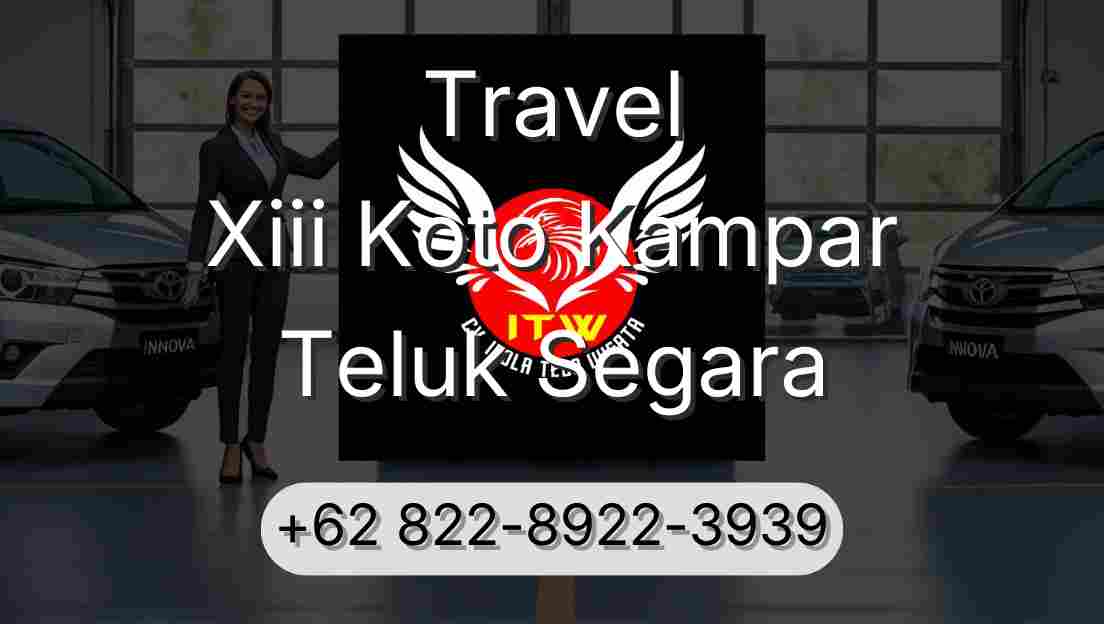 Travel Xiii Koto Kampar Teluk Segara