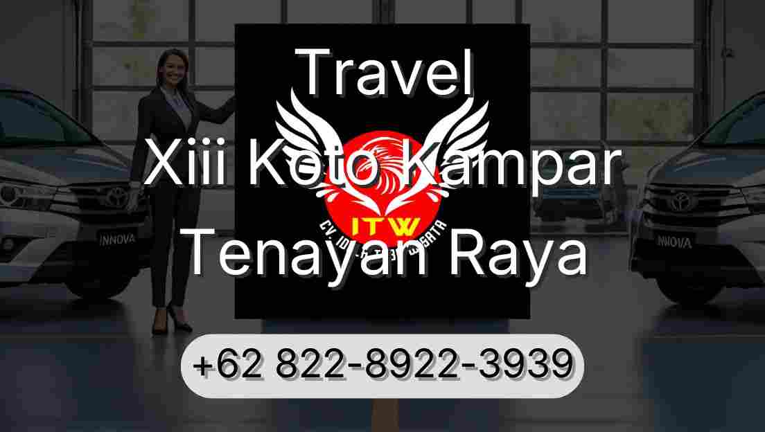 Travel Xiii Koto Kampar Tenayan Raya
