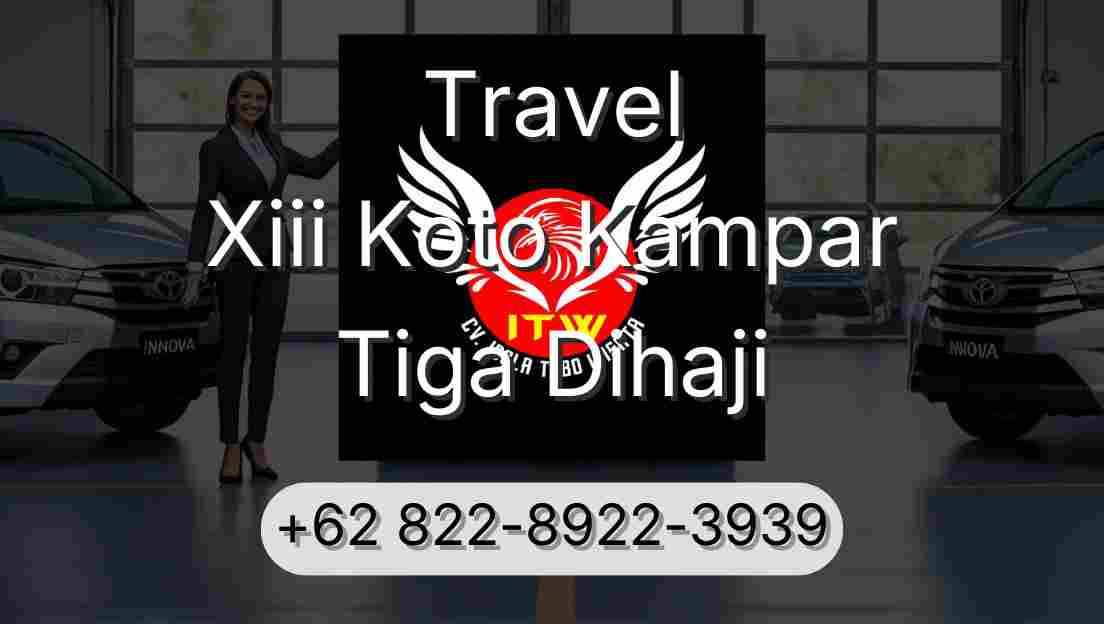 Travel Xiii Koto Kampar Tiga Dihaji