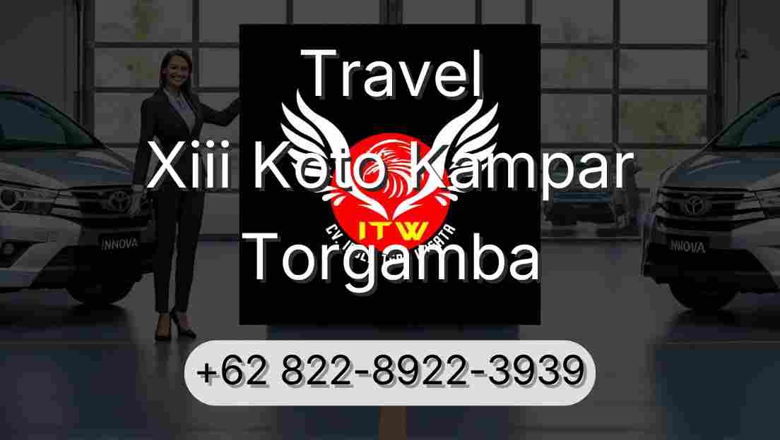 Travel Xiii Koto Kampar Torgamba
