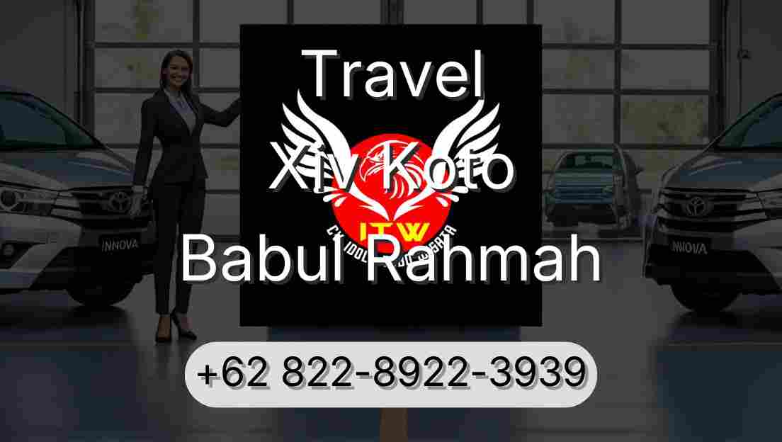 Travel Xiv Koto Babul Rahmah